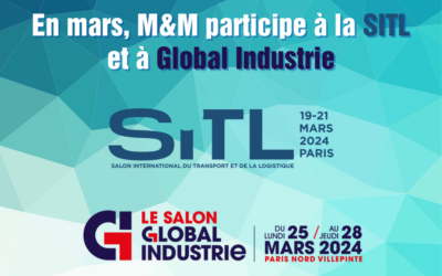 M&M participera à la SITL et à Global Industrie en mars 2024
