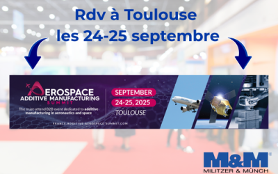 M&M participe à l’Aerospace Additive Manufacturing Summit 2025 à Toulouse