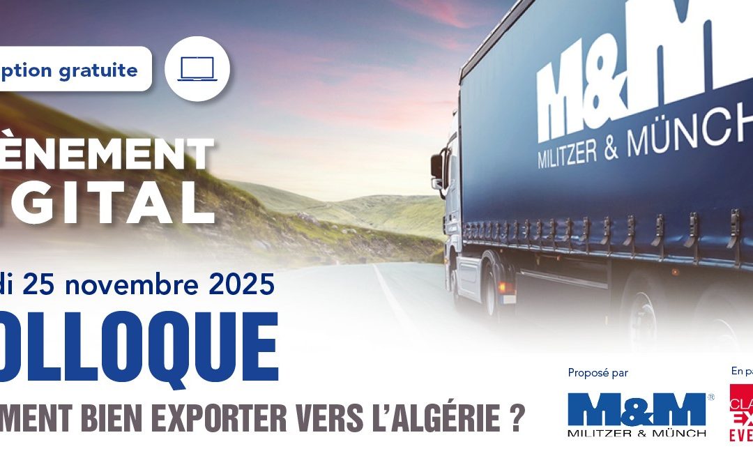 Evénement digital 2025 : comment bien exporter vers l’Algérie ?